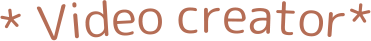 Video creator