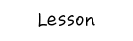lesson
